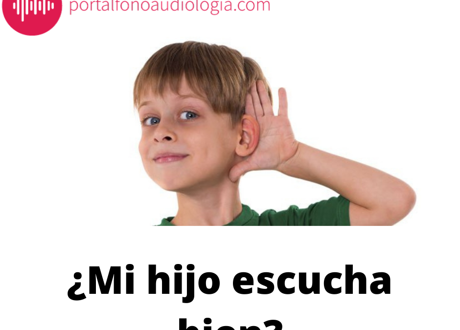 mi hijo escucha bien